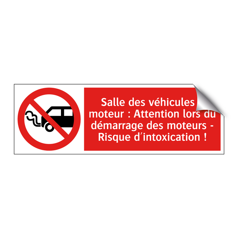 Salle des véhicules à moteur : Attention lors du démarrage des moteurs - Risque d'intoxication !