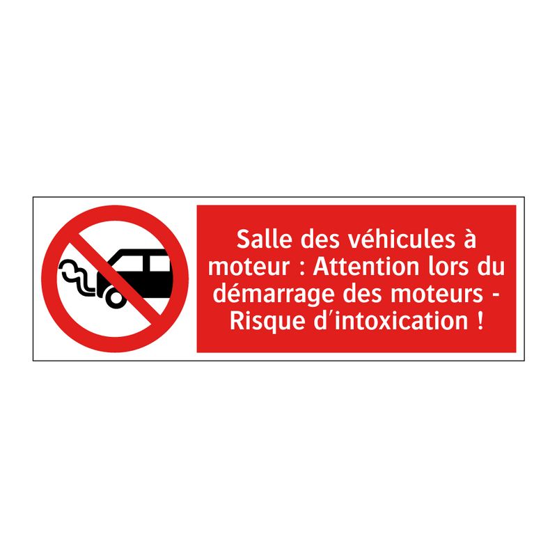 Salle des véhicules à moteur : Attention lors du démarrage des moteurs - Risque d'intoxication !