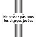 Ne passez pas sous les charges levées