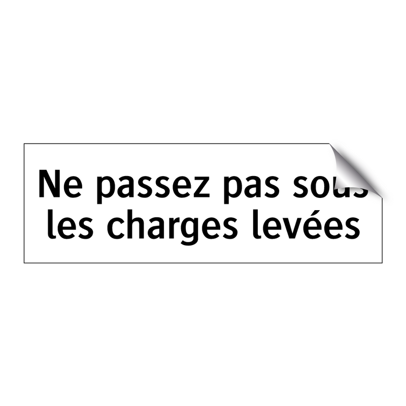 Ne passez pas sous les charges levées