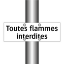 Toutes flammes interdites