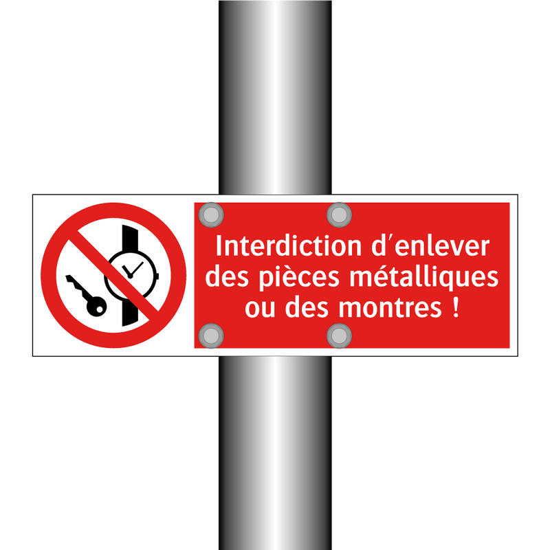 Interdiction d'enlever des pièces métalliques ou des montres !