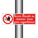 Accès interdit au chantier. Zone sous surveillance