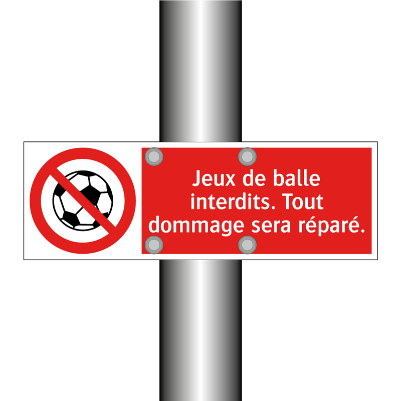 Jeux de balle interdits. Tout dommage sera réparé.