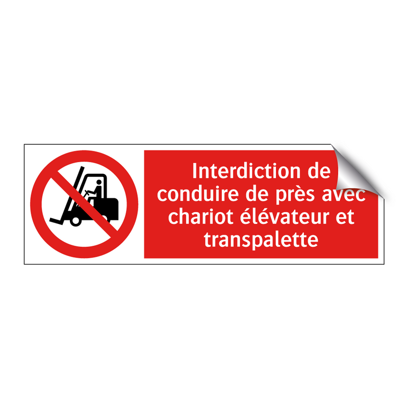 Interdiction de conduire de près avec chariot élévateur et transpalette