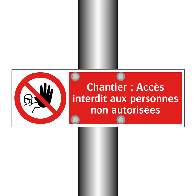 Chantier : Accès interdit aux personnes non autorisées