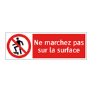 Ne marchez pas sur la surface