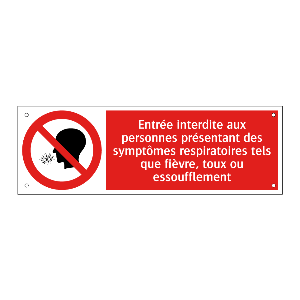 Entrée interdite aux personnes présentant des symptômes respiratoires tels que fièvre, toux ou essoufflement