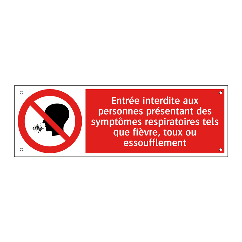Entrée interdite aux personnes présentant des symptômes respiratoires tels que fièvre, toux ou essoufflement