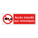 Accès interdit aux remorques