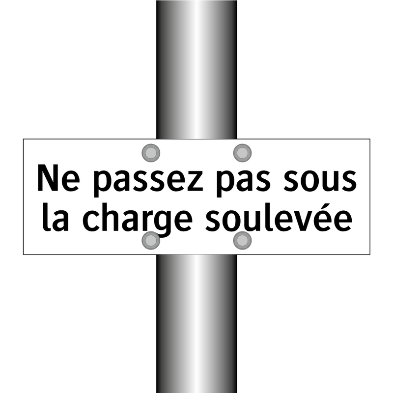 Ne passez pas sous la charge soulevée