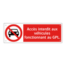 Accès interdit aux véhicules fonctionnant au GPL.