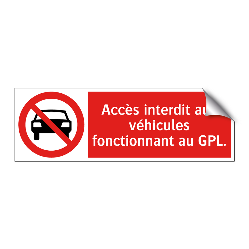 Accès interdit aux véhicules fonctionnant au GPL.