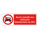 Accès interdit aux véhicules fonctionnant au GPL.