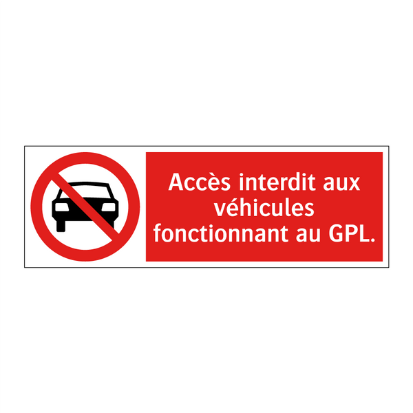 Accès interdit aux véhicules fonctionnant au GPL.
