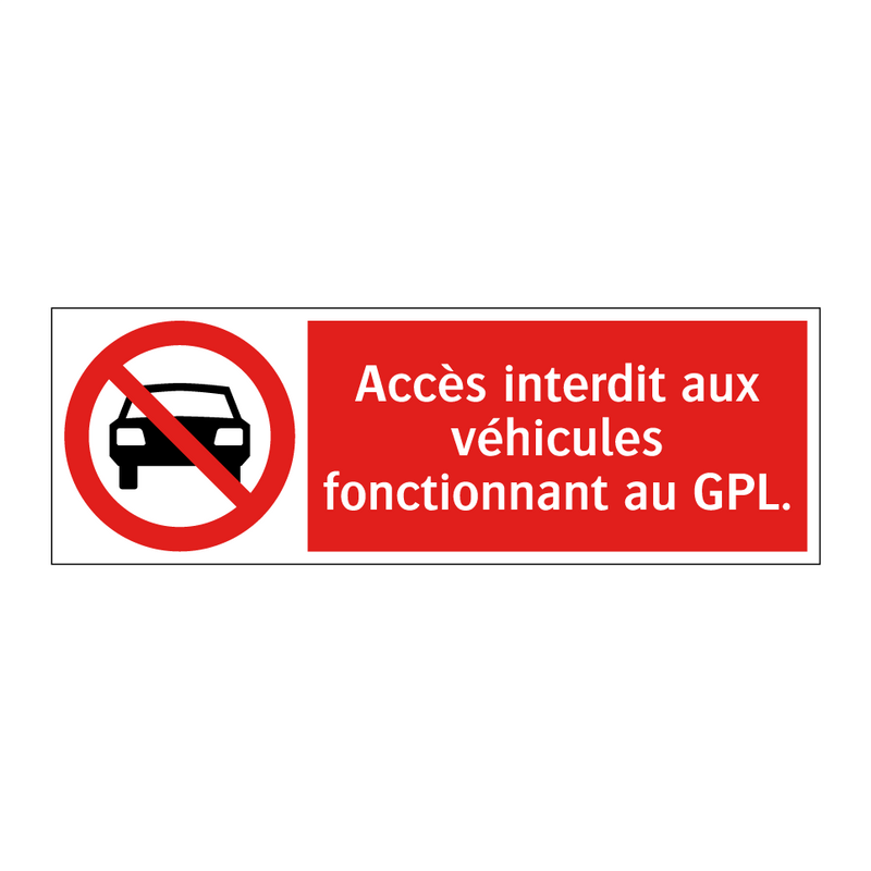 Accès interdit aux véhicules fonctionnant au GPL.