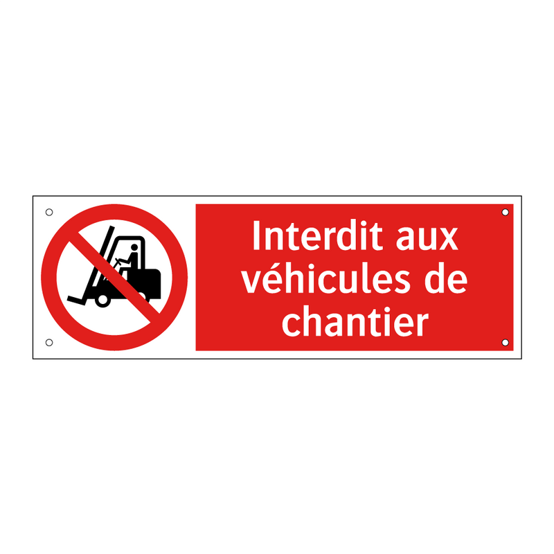 Interdit aux véhicules de chantier