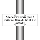 Silence s'il vous plaît ! Crier ou faire du bruit est interdit