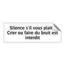 Silence s'il vous plaît ! Crier ou faire du bruit est interdit