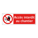 Accès interdit au chantier