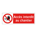 Accès interdit au chantier