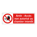 Arrêt : Accès non autorisé au chantier interdit