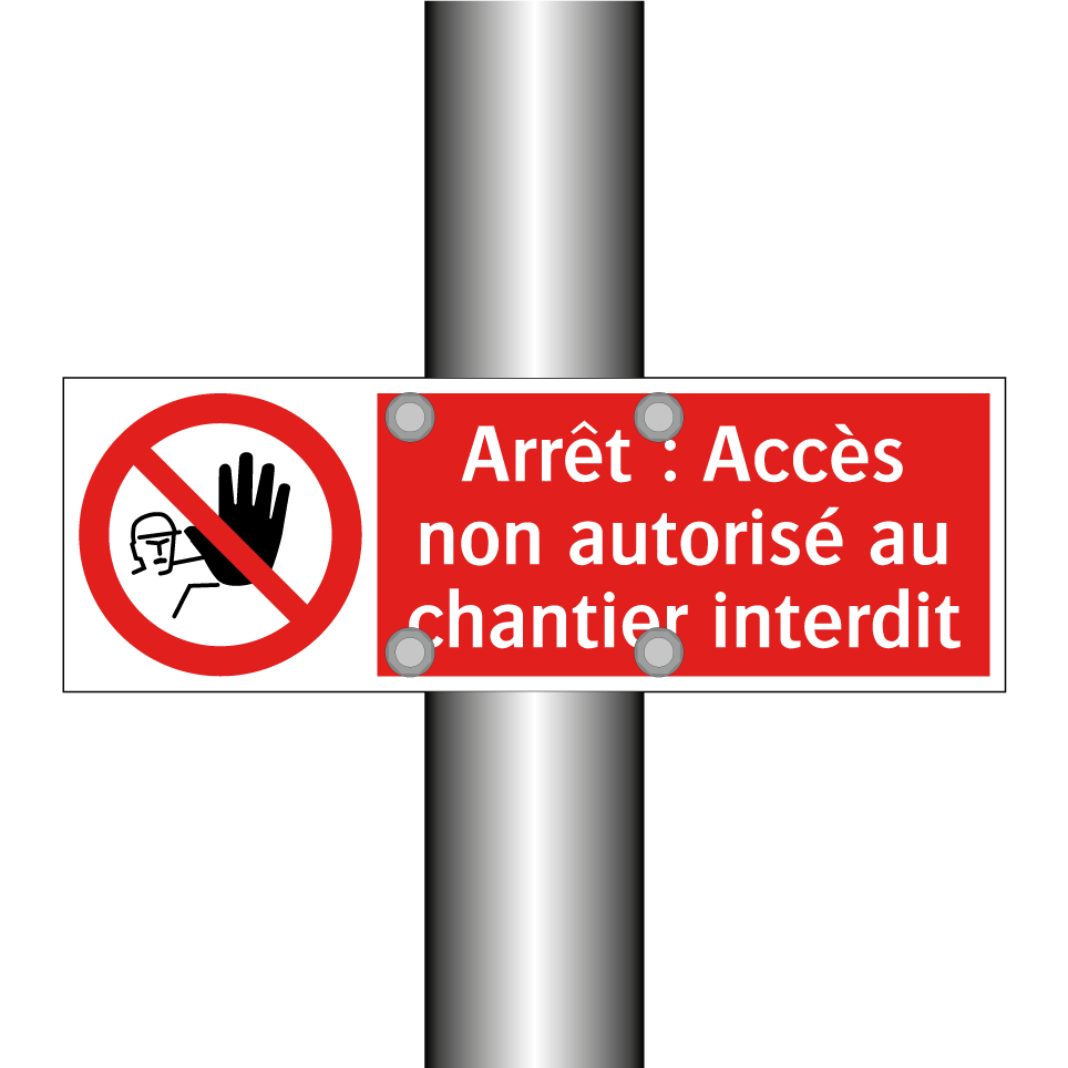 Arrêt : Accès non autorisé au chantier interdit
