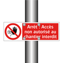 Arrêt : Accès non autorisé au chantier interdit
