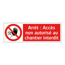 Arrêt : Accès non autorisé au chantier interdit