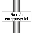 Ne rien entreposer ici