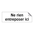 Ne rien entreposer ici