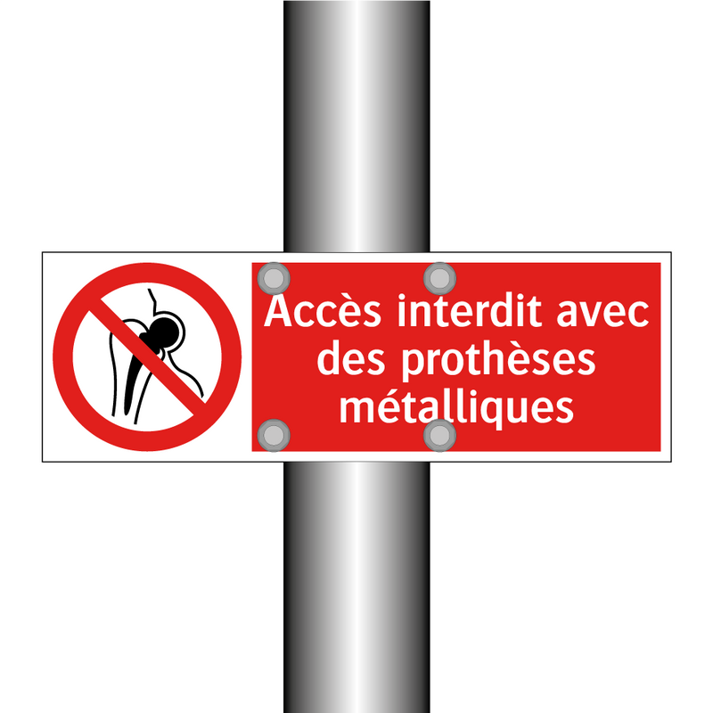 Accès interdit avec des prothèses métalliques