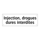 Injection, drogues dures interdites