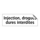 Injection, drogues dures interdites