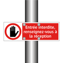 Entrée interdite, renseignez-vous à la réception