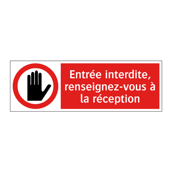 Entrée interdite, renseignez-vous à la réception