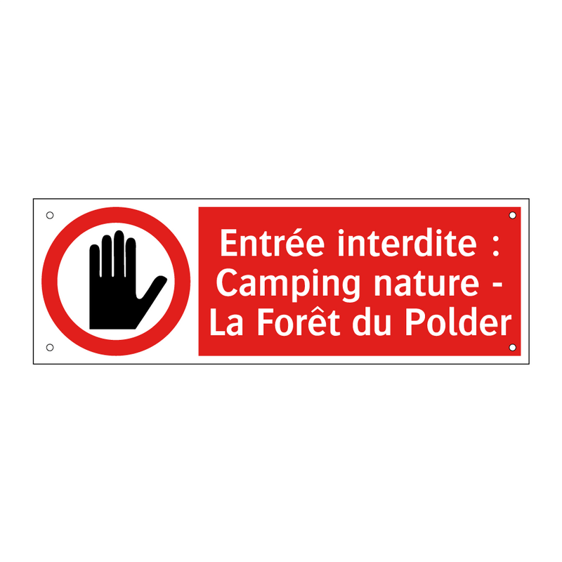 Entrée interdite : Camping nature - La Forêt du Polder