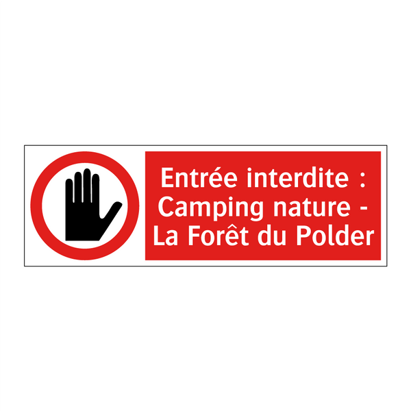 Entrée interdite : Camping nature - La Forêt du Polder