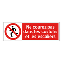 Ne courez pas dans les couloirs et les escaliers