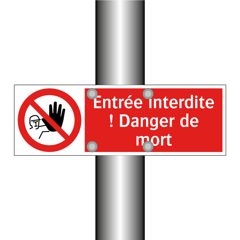 Entrée interdite ! Danger de mort