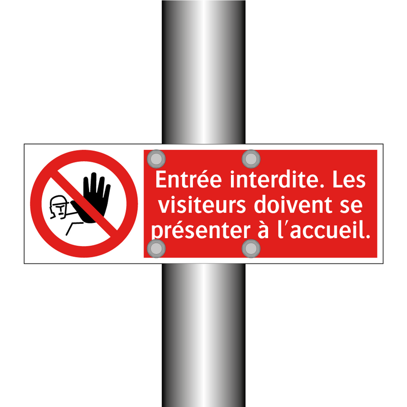 Entrée interdite. Les visiteurs doivent se présenter à l'accueil.