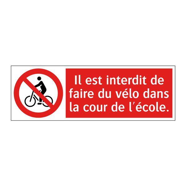 Il est interdit de faire du vélo dans la cour de l'école.