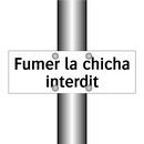 Fumer la chicha interdit