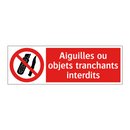 Aiguilles ou objets tranchants interdits