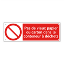 Pas de vieux papier ou carton dans le conteneur à déchets