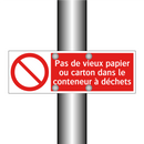 Pas de vieux papier ou carton dans le conteneur à déchets