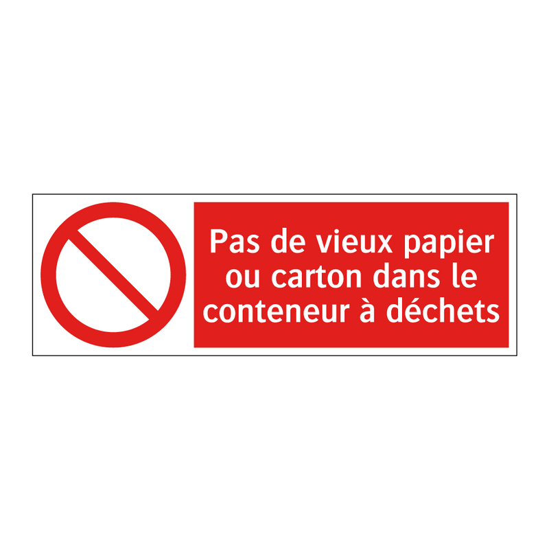 Pas de vieux papier ou carton dans le conteneur à déchets