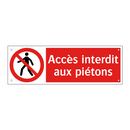 Accès interdit aux piétons
