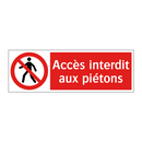 Accès interdit aux piétons