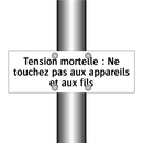 Tension mortelle : Ne touchez pas aux appareils et aux fils